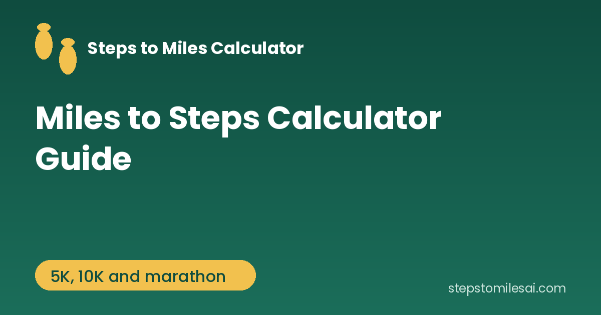Steps to Miles Calculator - Miles to Steps Calculator Guide