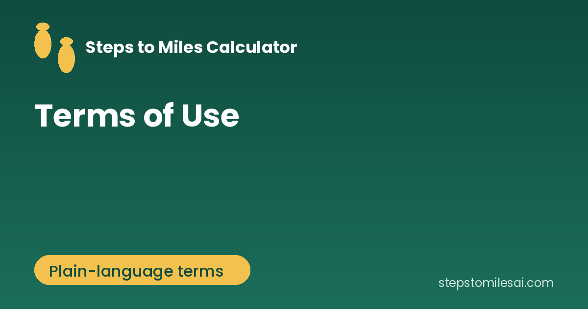Steps to Miles Calculator - Terms of Use